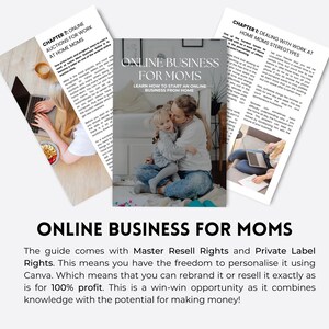 May include: A colourful digital marketing guide for mums titled "Online Business for Moms: Learn How to Start an Online Business from Home". The guide features a mother and child hugging, and a woman working on a laptop. The text "Master Resell Rights and Private Label Rights" is also included.