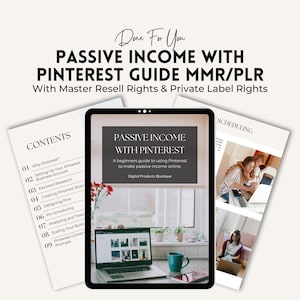 May include: A digital product guide on how to make passive income using Pinterest. The guide is titled "Passive Income with Pinterest: A beginners guide to using Pinterest to make passive income online. Digital Products Boutique." The guide is open to a page with a list of contents, including "Why Pinterest?", "Setting Up Your Pinterest Business Account", "Keyword Research", "Creating Pinterest Boards", "Designing Pins", "Pin Scheduling", "Analyzing and Tweaking", "Scaling Your Business", and "Pinterest Content Prompts".