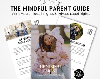 Mindful Parenting Ebook Guide: PLR & Master Resell Rights (50 Pages)