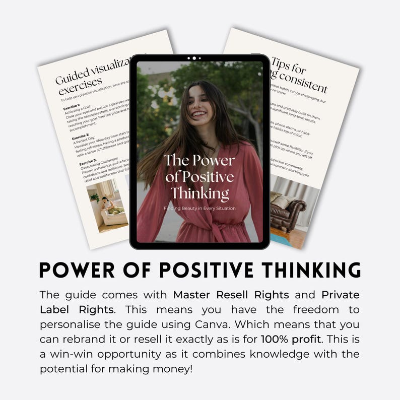 May include: A digital guide titled "The Power of Positive Thinking" displayed on a tablet. The cover features a woman in a pink dress. Accompanying pages detail exercises and tips for consistency. The text below reads "POWER OF POSITIVE THINKING".