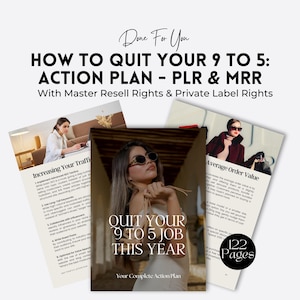 May include: A white and black digital guide with the title "Quit Your 9 to 5 Job This Year: Your Complete Action Plan". The guide includes tips on increasing traffic, average order value, and other strategies for building a successful online business.