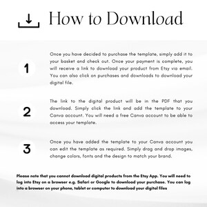 May include: A white background with a blue number 1, 2, and 3. Each number has a description of how to download a digital product from Etsy. The text says, "How to Download", "Once you have decided to purchase the template, simply add it to your basket and check out. Once your payment is complete, you will receive a link to download your product from Etsy via email. You can also click on purchases and downloads to download your digital file.", "The link to the digital product will be in the PDF that you download. Simply click the link and add the template to your Canva account. You will need a free Canva account to be able to access your template.", and "Once you have added the template to your Canva account you can edit the template as required. Simply drag and drop images, change colors, fonts and the design to match your brand."