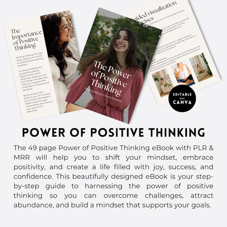 May include: A digital eBook titled "The Power of Positive Thinking" with a woman on the cover. The eBook is editable with Canva and includes guided visualization exercises. The text also mentions the importance of positive thinking.