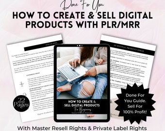 How To Create and Sell Digital Products Guide with Master Resell Rights (MRR) and Private Label Rights (PLR) | Done For You Ebook To Resell.