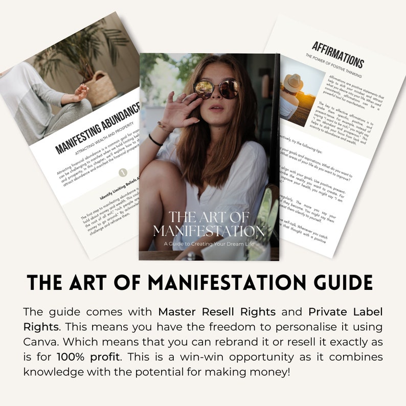 May include: A guide titled "The Art of Manifestation" with a woman wearing sunglasses and a white shirt sitting on a bench. The guide comes with Master Resell Rights and Private Label Rights. This means you have the freedom to personalize it using Canva. Which means that you can rebrand it or resell it exactly as is for 100% profit. This is a win-win opportunity as it combines knowledge with the potential for making money!