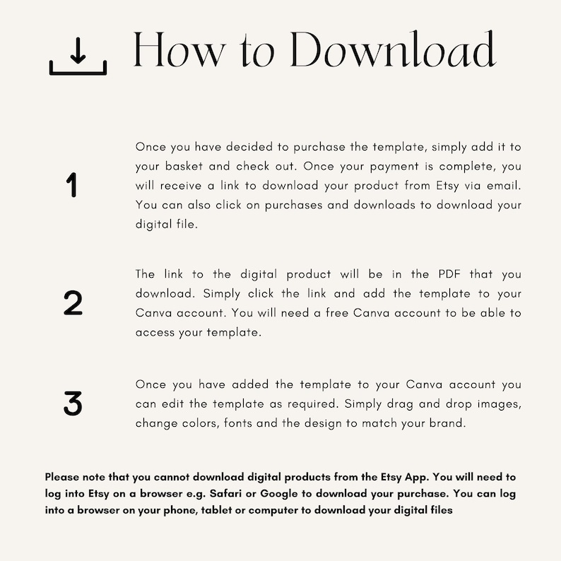 May include: A white background with black text explaining how to download a digital product from Etsy. The text includes instructions on how to add the product to your basket, check out, and download the file. It also explains how to use the file in Canva.