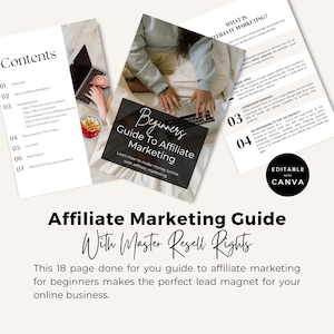 May include: A black and white guide with the title "Beginners Guide To Affiliate Marketing" and the text "Learn how to make money online with affiliate marketing." The guide is open to a page with the heading "What is Affiliate Marketing?" and the text "The easiest way to earn money through commissions by promoting products or services." The guide is laid out with numbered sections and bullet points.
