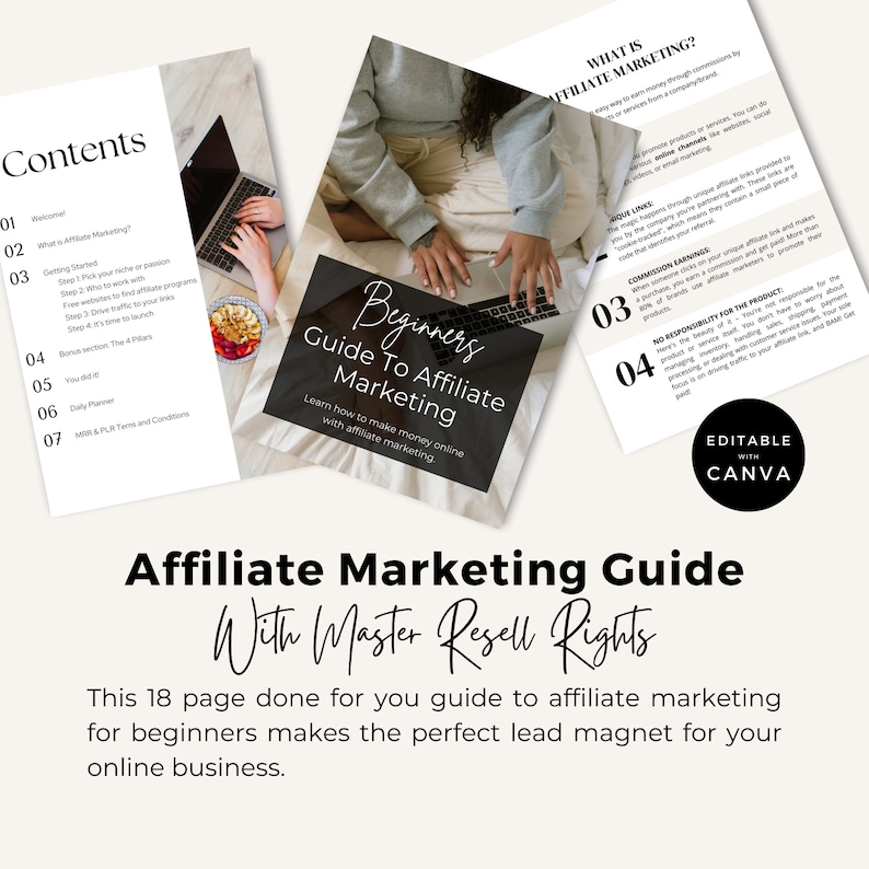 May include: A black and white guide with the title "Beginners Guide To Affiliate Marketing" and the text "Learn how to make money online with affiliate marketing." The guide is open to a page with the heading "What is Affiliate Marketing?" and the text "The easiest way to earn money through commissions by promoting products or services." The guide is laid out with numbered sections and bullet points.