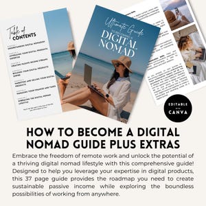 May include: A guide titled "Ultimate Guide to Becoming a Digital Nomad" with a woman sitting on a beach using a laptop. The guide includes chapters on understanding digital nomadism, leveraging digital products, creating passive income streams, building a digital products empire, marketing and selling digital products, managing finances and taxes, and embracing the digital nomad lifestyle.