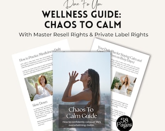 Chaos to Calm Guide with Master Resell Rights MRR & Private Label Rights PLR | Mindfulness | Wellness | Coaches | PLR Digital Products.