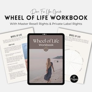 May include: A digital Wheel of Life Workbook on a tablet, with the title prominently displayed. The workbook includes pages with instructions and a wheel diagram for self-assessment. The image also shows the text "Done For You Guide".