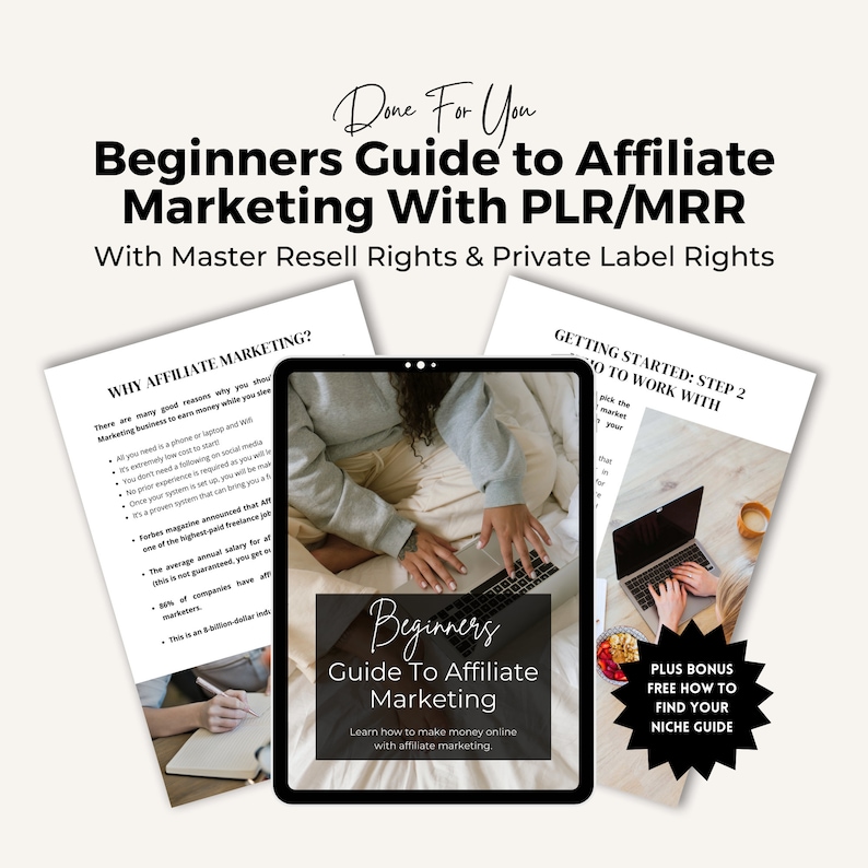 May include: A digital guide titled "Beginners Guide To Affiliate Marketing" with a woman working on a laptop. The guide includes information on how to make money online with affiliate marketing. The text "Plus Bonus Free How To Find Your Niche Guide" is also included.