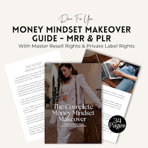 May include: A digital product guide titled "The Complete Money Mindset Makeover" with the tagline "Transforming Your Relationship With Money". The guide is 34 pages long and includes a quiz to help you understand your money mindset.