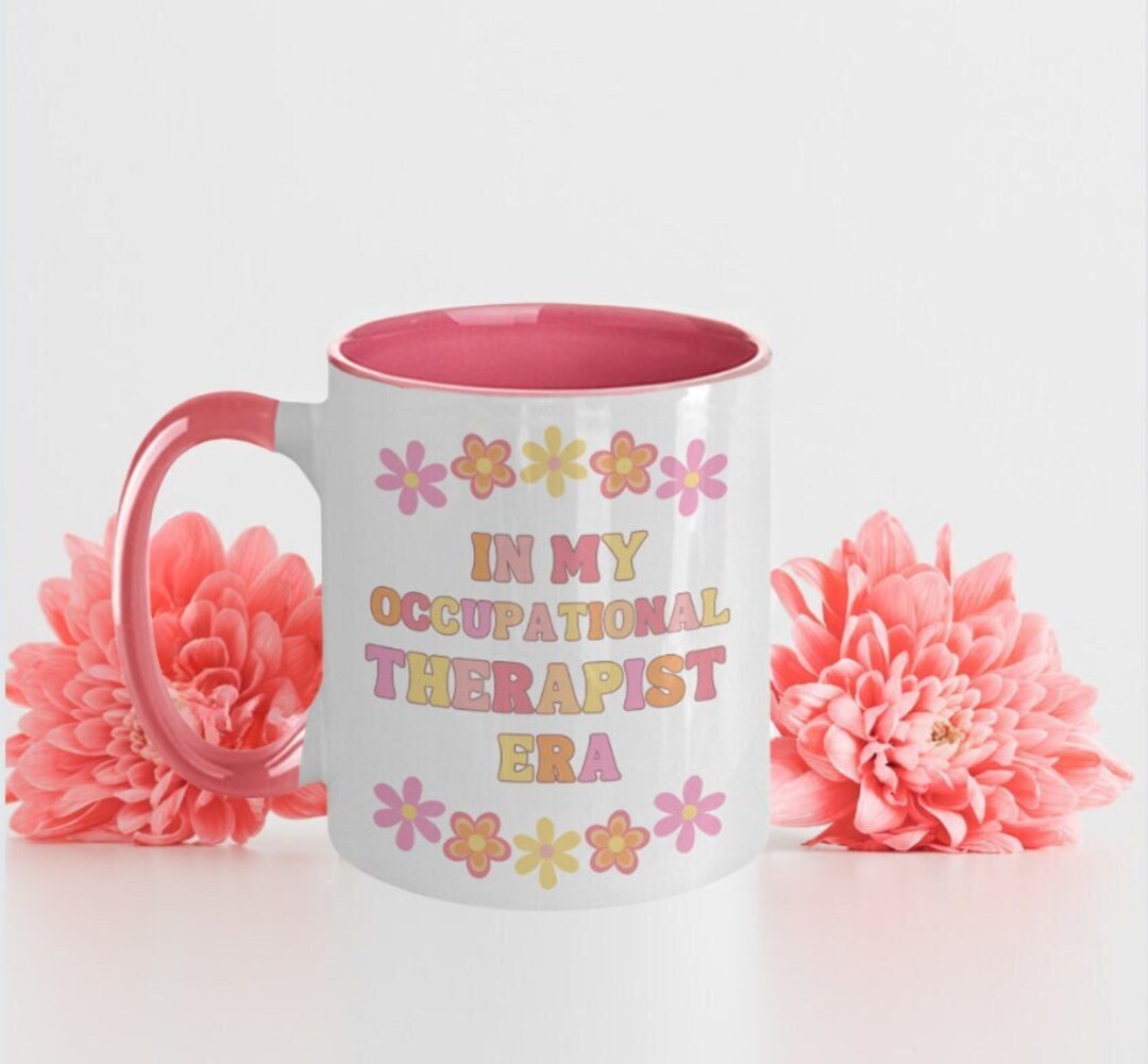 Occupational Therapist Coffee Mug, for OT, Novelty Gift, From Patient