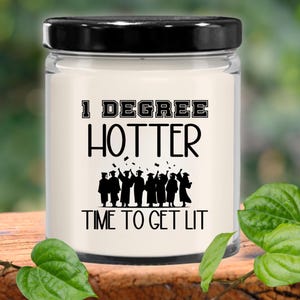 Graduation gift one degree hotter candle, school graduation gift, grad gift, funny candle, sarcastic gag gift