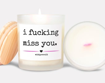 I F*cking Miss You - Soy Candle Frosted (Pink Wick) Glass