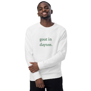 goat in dayton. sweatshirt - green letters