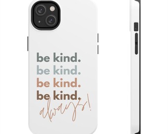 Be Kind Always iPhone Case; 14, Pro, Plus, Pro Max