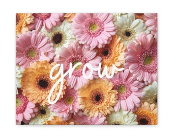 Floral Grow Inspirational Canvas