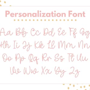 May include: A pink alphabet font chart with the letters A through Z in a cursive style. The letters are written in a light pink color on a white background. The title "Personalization Font" is written in a bold, black font at the top of the chart.