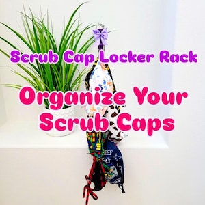 May include: A white locker rack with a purple bow and a set of colourful scrub caps hanging from it. The text "Scrub Cap Locker Rack" and "Organize Your Scrub Caps" is written in pink letters on a white background.