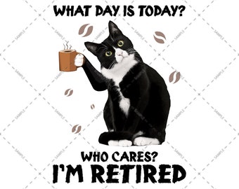 引退した猫、今日は何の日、誰が気にするだろう、私は引退した、引退した人々、猫好き、飼い主、PNG、昇華デザイン、透明な背景