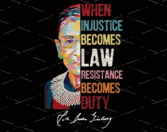 Cuando la injusticia se convierte en ley, la resistencia se convierte en deber, archivo PNG Derechos humanos, Mujer fuerte e independiente apoya la igualdad de derechos Ruth Bader Ginsburg