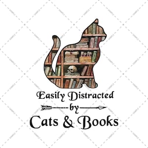 Love Cat and Book, Easily Distracted By Cats And Books, Cat Owner and Who Love Reading Books PNG, Sublimation Design, Transparent Background