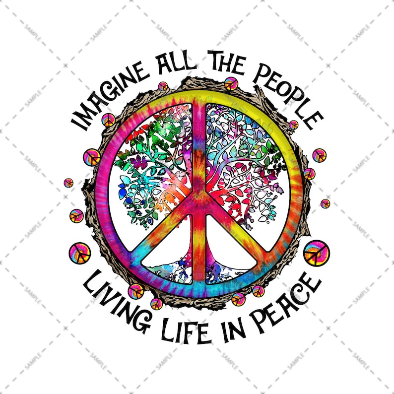 May include: A colorful peace sign with a tree inside, surrounded by a tie-dye pattern. The text "Imagine All The People Living Life In Peace" is written around the peace sign.
