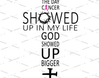 Breast Cancer, The Day Cancer Showed Up In My Life God Showed Up Bigger Cancer Awareness Pink Ribbon PNG file, digital, Sublimation Designs