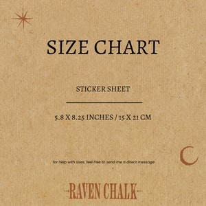 May include: Size chart for a sticker sheet measuring 5.8 x 8.25 inches or 15 x 21 cm. The text "RAVEN CHALK" is printed in brown on a beige background.