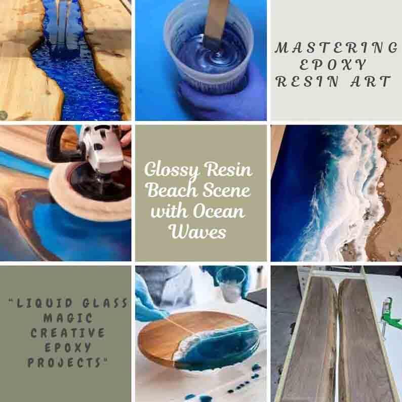 Peut inclure: Un collage montrant des processus d'art en r&eacute;sine &eacute;poxy, incluant des tables rivi&egrave;re en bois et r&eacute;sine bleue, le m&eacute;lange de r&eacute;sine bleue, le polissage d'une surface et une sc&egrave;ne de plage avec des vagues blanches. Texte : Mastering Epoxy Resin Art, Glossy Resin Beach Scene with Ocean Waves, Liquid Glass Magic Creative Epoxy Projects.