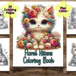 25 Floral Kittens Coloring Book For Kids and Adults, Cute Kittens Coloring Pages, Grayscale Coloring, Flower Coloring, Relaxing Coloring