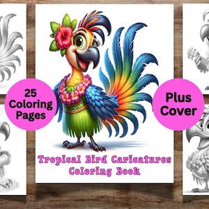 25 Tropical Bird Caricatures Coloring Book For Kids and Adults, Exotic Bird Coloring Pages, Grayscale Coloring Book, Digital Download Pages