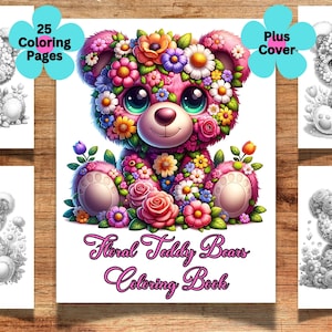 Puede incluir: Un libro para colorear con osos de peluche florales. La portada muestra un oso de peluche rosa con una corona de flores y un dise&ntilde;o floral colorido. El t&iacute;tulo "Floral Teddy Bears Coloring Book" est&aacute; escrito en letras cursivas rosas. El libro incluye 25 p&aacute;ginas para colorear m&aacute;s una portada.