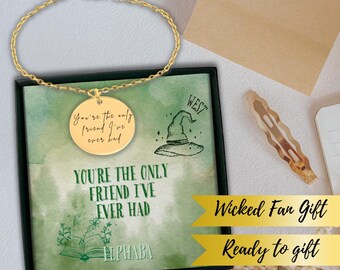 Custom Wicked You're the Only Friend Bracelet Elphaba Edition, Personalized Jewelry for Musical Theater Lover Fan, Best Friend Matching Gift