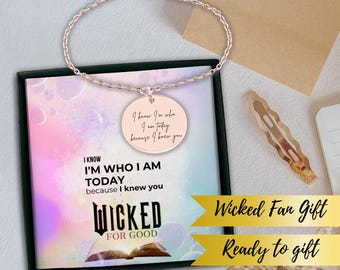 Custom Wicked I'm Who I Am Today Bracelet, Elphaba Glinda Fan Gift Personalized Jewelry for Musical Theater Lover, Because I Knew You Lyrics