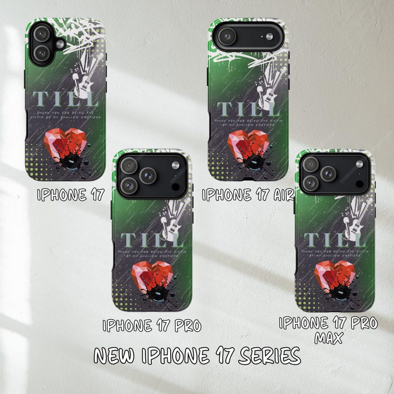 May include: A collection of iPhone 17 series phone cases. Each case features a green and black design with the word "TILL", a red heart, and a guitar illustration. The cases are labeled "iPhone 17", "iPhone 17 Air", "iPhone 17 Pro", and "iPhone 17 Pro Max".