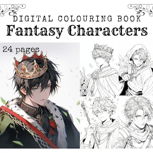 May include: Digital colouring book featuring 24 pages of fantasy characters. The cover features a young man with black hair wearing a crown and a royal robe. The inside pages feature four different characters in black and white line art.