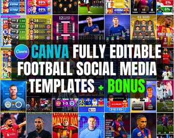 May include: A collage of images featuring soccer players, team logos, and statistics. The text "CANVA FULLY EDITABLE FOOTBALL SOCIAL MEDIA TEMPLATES + BONUS" is displayed in large, bold letters.