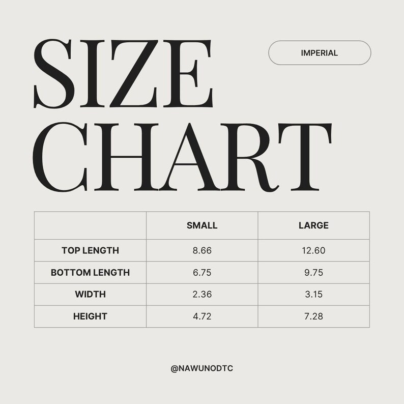 May include: A size chart with the word "SIZE CHART" in large, bold, black letters. The chart includes measurements for top length, bottom length, width, and height in inches. The word "IMPERIAL" is in a small box at the top.
