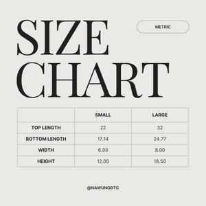 May include: A size chart with the words "SIZE CHART" in large, bold, black font. The chart includes measurements for top length, bottom length, width, and height, with sizes labeled "SMALL" and "LARGE". The text "METRIC" is in a small box.