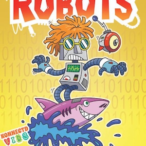 Puede incluir: Una colorida portada de libro para colorear con la palabra "ROBOTS" en letras grandes de color naranja. Se presenta un robot de dibujos animados con pelo naranja y gafas redondas, montado en un tiburón rosa. El libro se titula "COLORING BOOK" con el logotipo "KONNECTD KIDS".