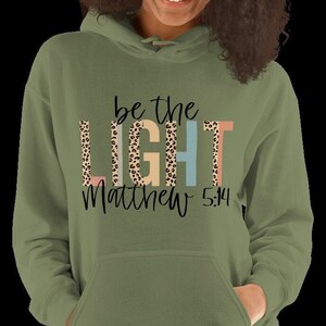 BE THE LIGHT Matthew 5:14 Christian Hoodie, Scripture Hoodie, Be The Light Hoodie, Religious Hoodie, Faith Gift, Inspirational Hoodie