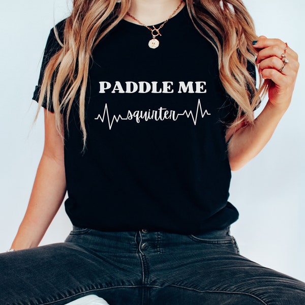 Paddle Me Squirter Shirt Hotwife Doctor Nurses First Responders EMS EMT Firefighters Paramedics Medical Assistants adult humor funny