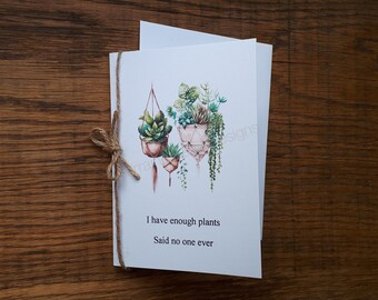 Humour sarcasm rustic bow botanical enough plants said no one ever handmade A6 card for family friends colleagues siblings parents neighbour