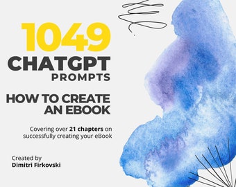 1049 ChatGPT Prompts - How To Create An Ebook