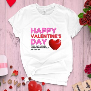 Happy Valentine&#39;s Day Shirt, Funny Romantic Tee, Love Heart Graphic, Couples Gift Top, Casual Unisex Apparel for Him and Her
