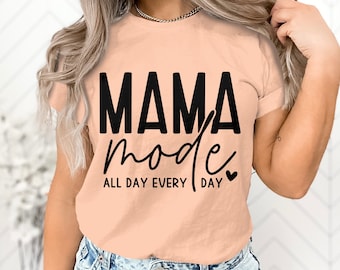Mama Mode todo el día todos los días camiseta, elegante camiseta de mujer negra, regalo de la madre, sudadera de mamá