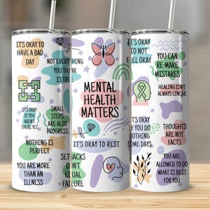 Mental Health Matters Tumbler, Inspirational Quote Drinkware, Self Care Hydration Cup, Wellness Motivation Gift